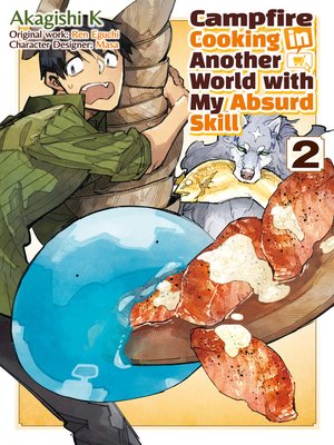 cover image of Campfire Cooking in Another World with my Absurd Skill, Volume 2